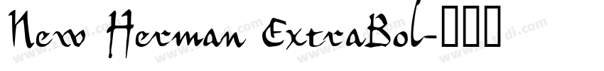 New Herman ExtraBol字体转换 New Herman ExtraBol字体转换